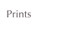 Prints